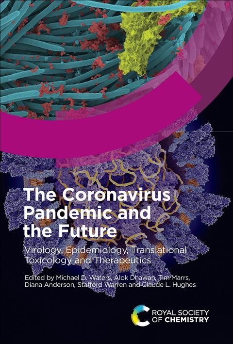 The Coronavirus Pandemic and the Future: Virology, Epidemiology, Translational Toxicology and Therapeutics